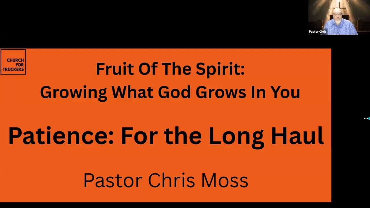 Fruit of the Spirit  Part 4: Patience